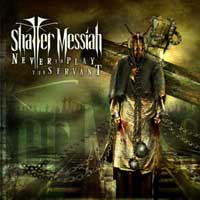Shatter Messiah - Never to Play the Servant
